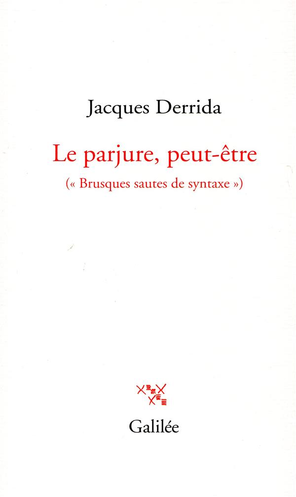 Le parjure peut-être. ("Brusques sautes de syntaxe")