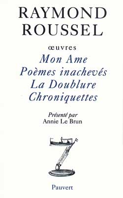 Oeuvres. Tome 1, Mon âme ; Poèmes inachevés ; La doublure ; Chroniquettes