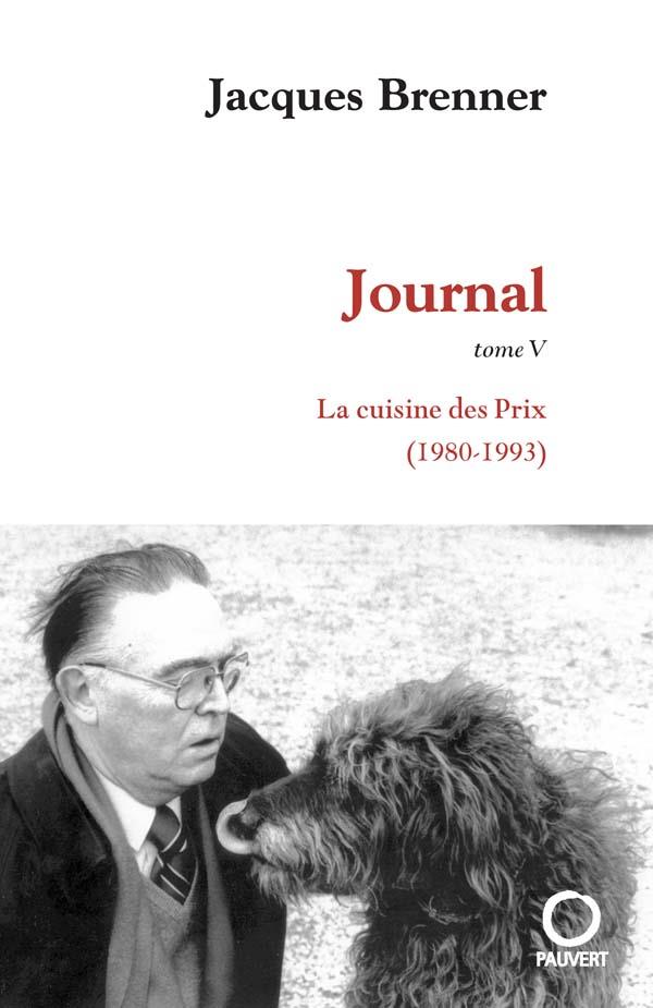 Journal Tome 5 : La cuisine des Prix (1980-1993)