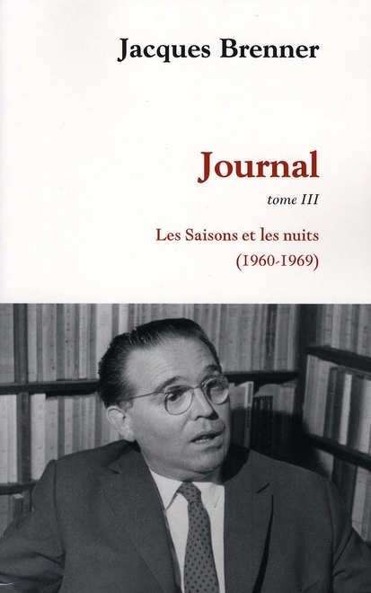 Journal Tome 3 : Les Saisons et les nuits (1960-1969)