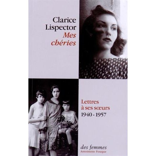Mes chéries. Lettres à ses soeurs, 1940-1957