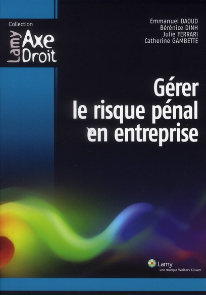 Gérer le risque pénal en entreprise