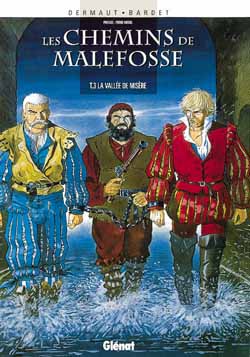 Les chemins de Malefosse Tome 3 : La vallée de misère