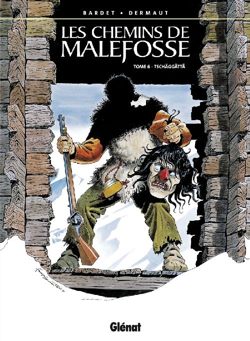 Les chemins de Malefosse Tome 6 : Tschäggättä