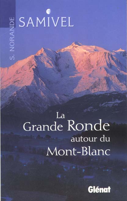 La grande ronde autour du Mont-Blanc