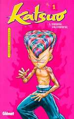 Katsuo l'arme humaine. Tome 1