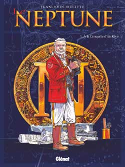 Le Neptune Tome 1 : A la conquête d'un rêve