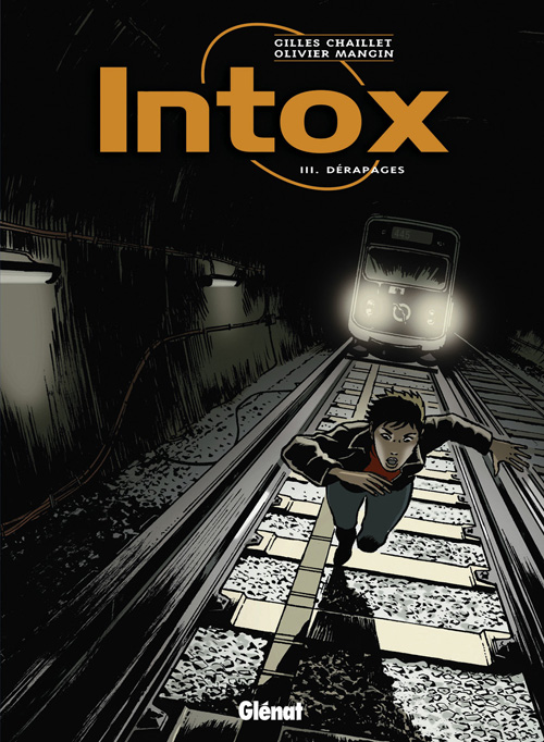 Intox Tome 3 : Dérapages