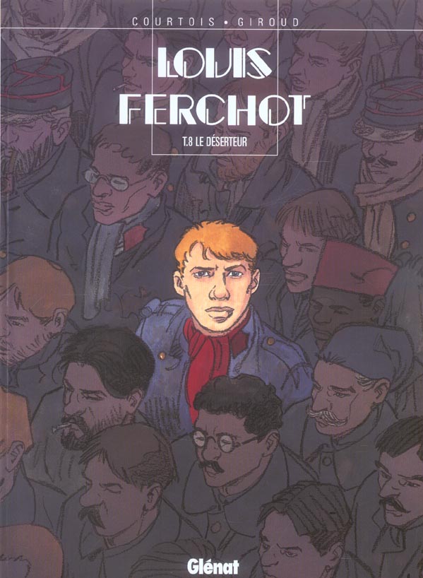 Louis Ferchot Tome 8 : Le déserteur