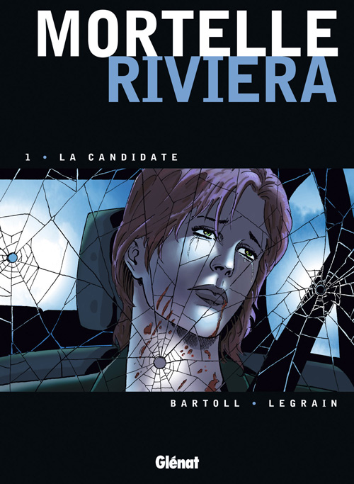 Mortelle Riviera Tome 1 : La candidate