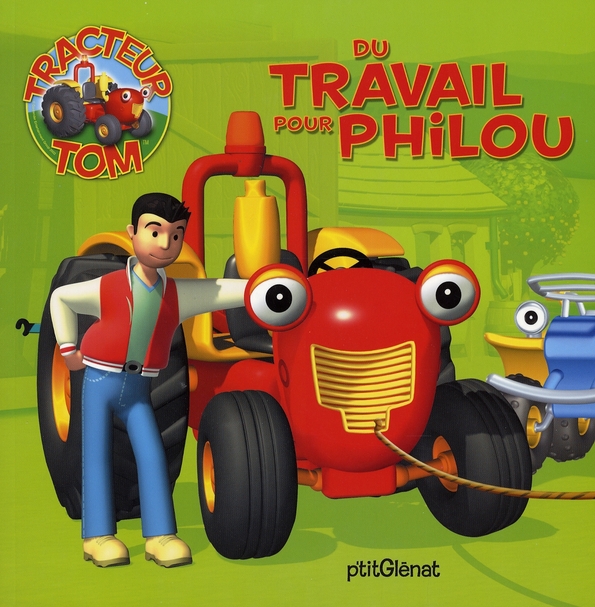 Tracteur Tom : Du travail pour Philou
