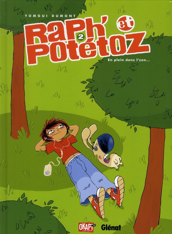 Raph' et Potétoz Tome 2 : En plein dans l'zen !