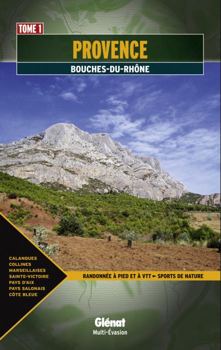 Provence. Tome 1, Bouches-du-Rhône