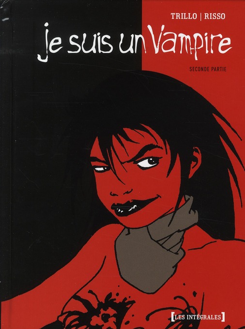 Je suis un vampire : Intégrale. Volume 2