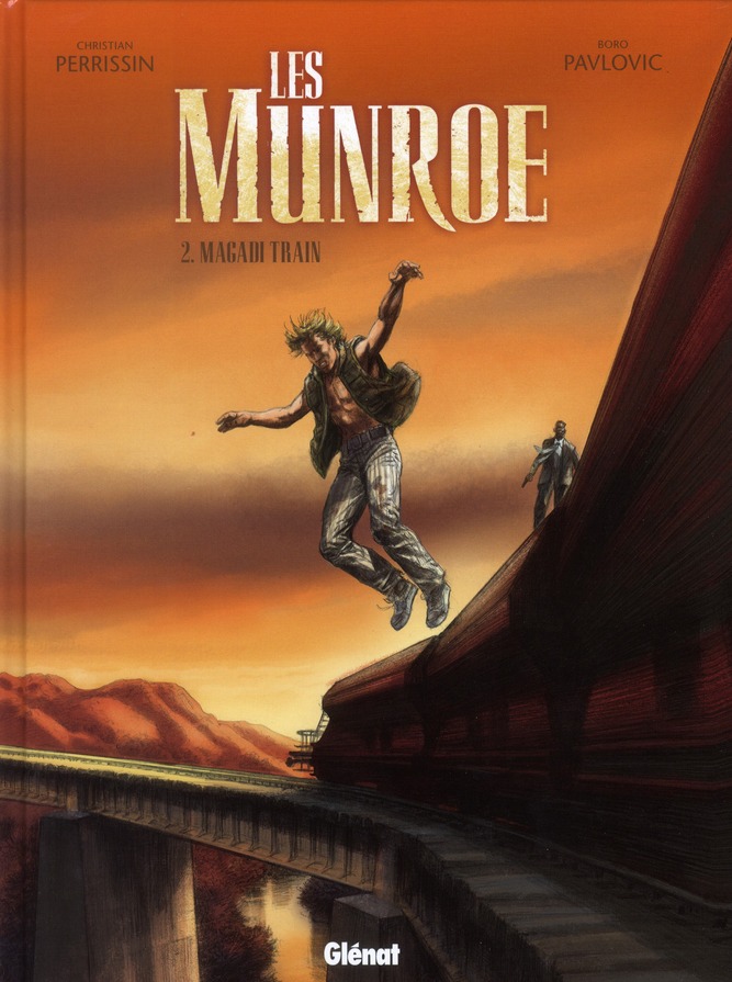 Les Munroe Tome 2 : Magadi Train