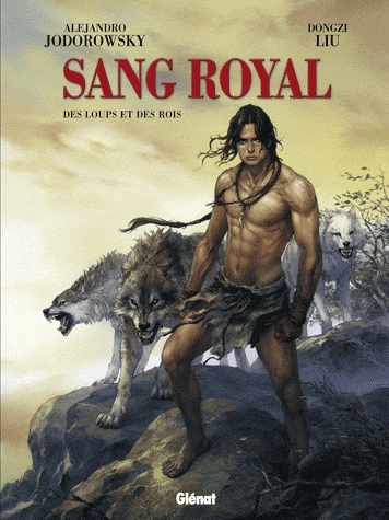 Sang royal Tome 3 : Des loups et des rois