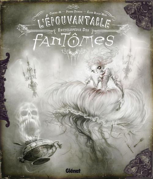 L'épouvantable encyclopédie des fantômes