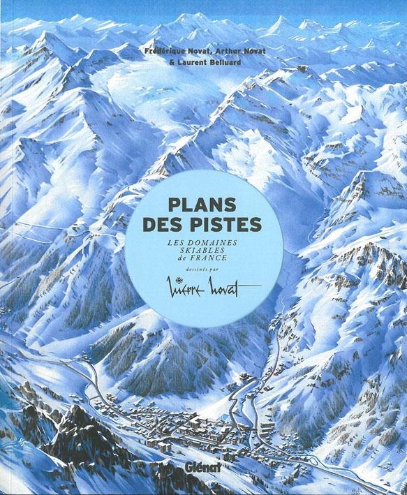 Plans des pistes. Les domaines skiables de France dessinés par Pierre Novat