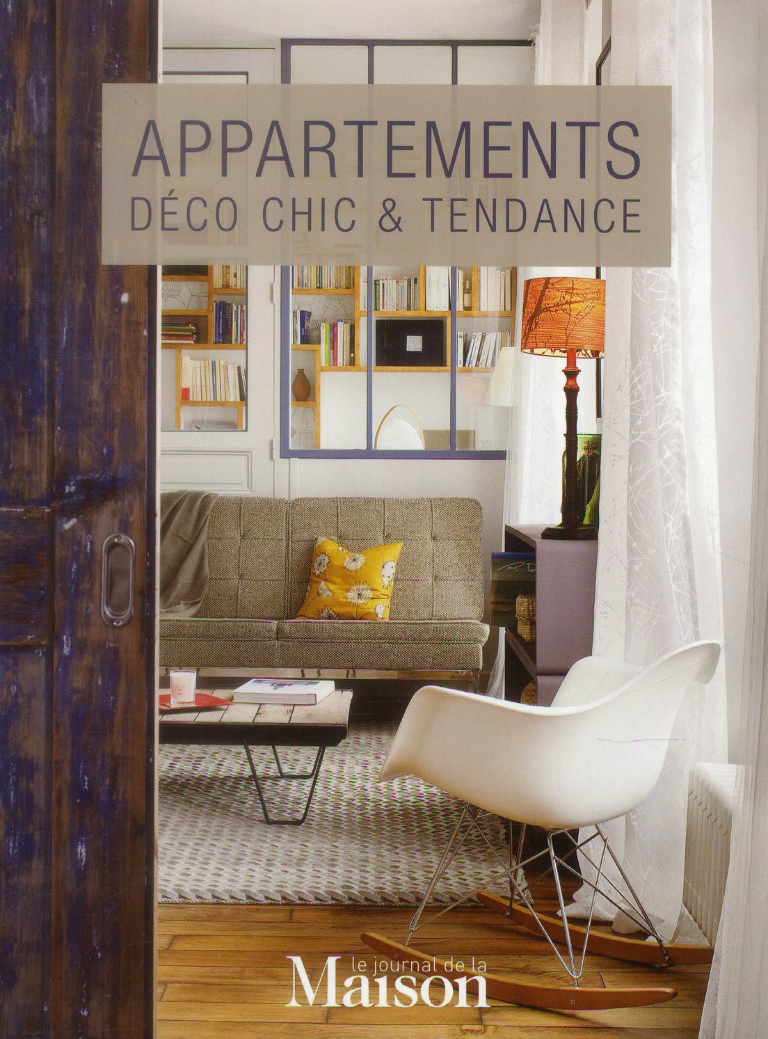 Appartement. Déco chic & tendance