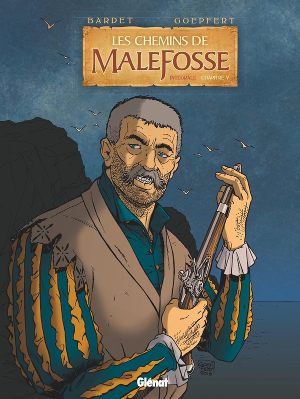 Les chemins de Malefosse : intégrale Tome 5