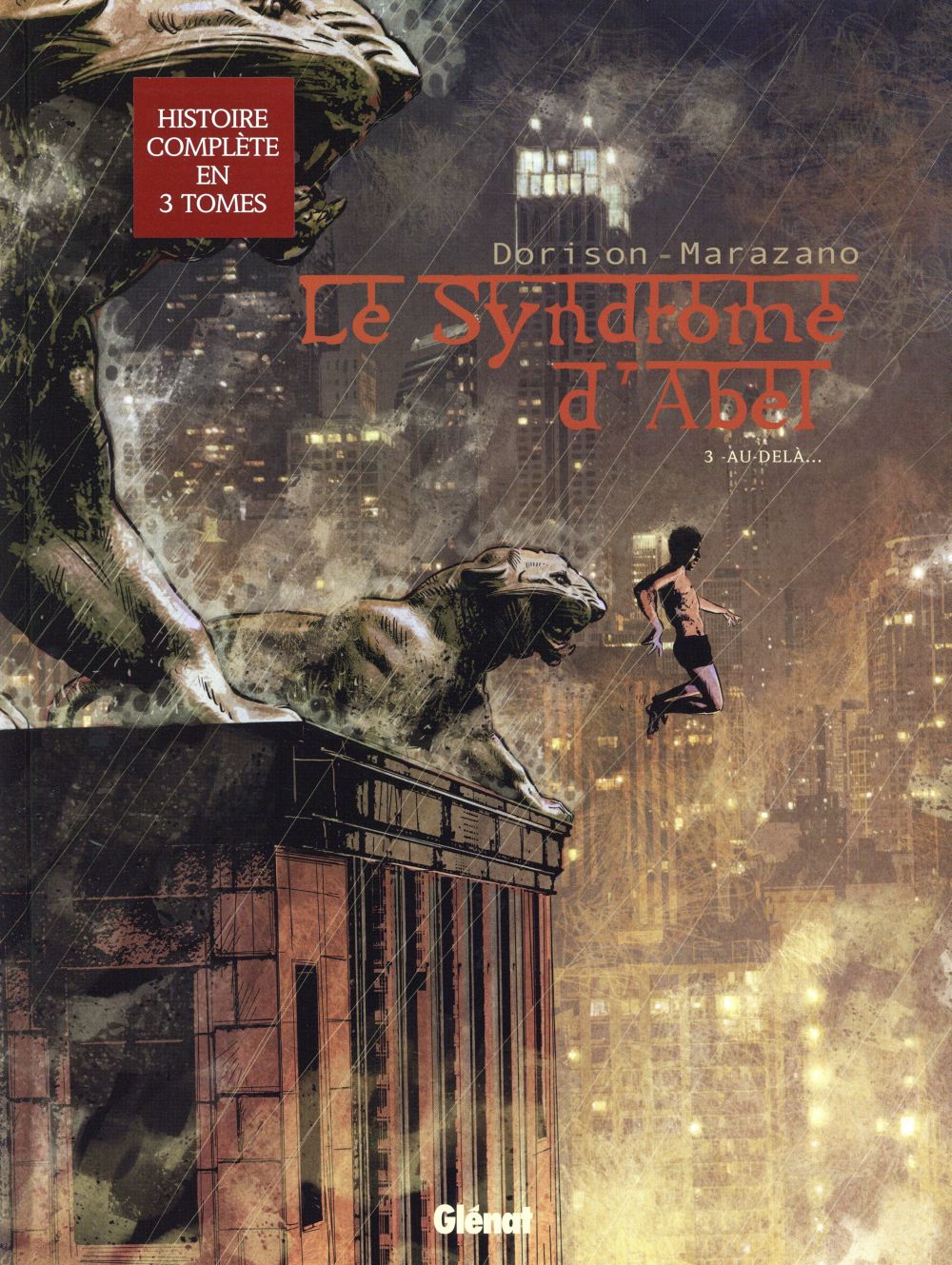 Le Syndrome d'Abel Tome 3 : Au delà ...