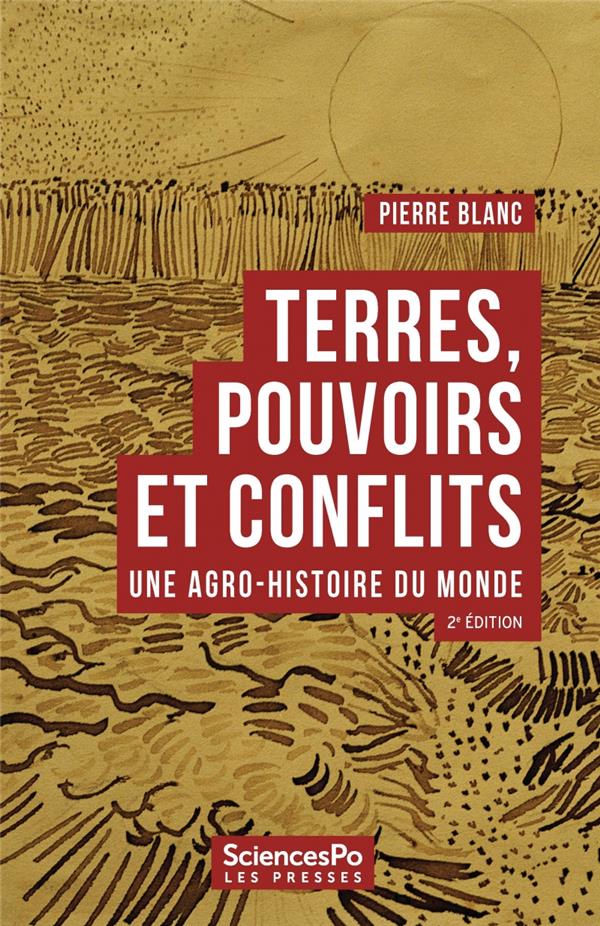 Terres, pouvoirs et conflits. Une agro-histoire du monde, 2e édition