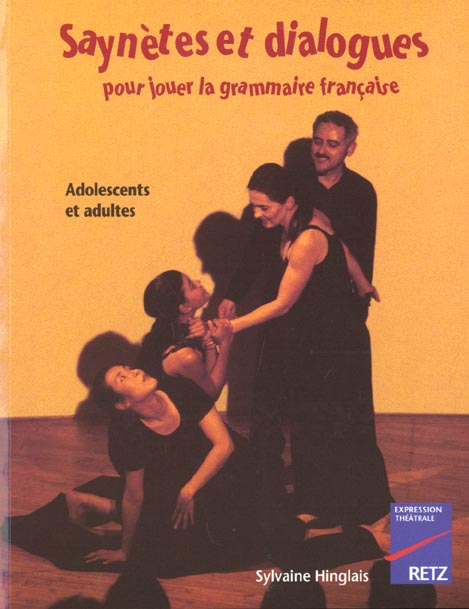 Saynètes et dialogues pour jouer la grammaire française. Adolescents et adultes