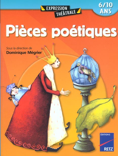 Pièces poétiques. 6-10 ans