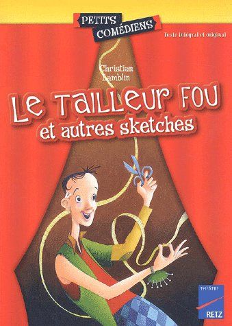 Le tailleur fou et autres sketches
