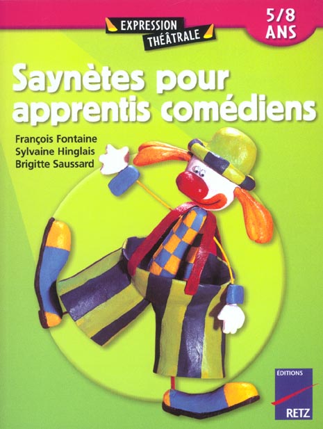 Saynètes pour apprentis comédiens. 5/8 ans.