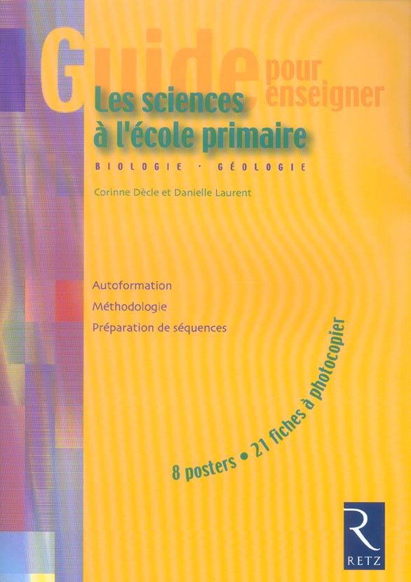 Guide pour enseigner les sciences à l'école primaire. Biologie Géologie