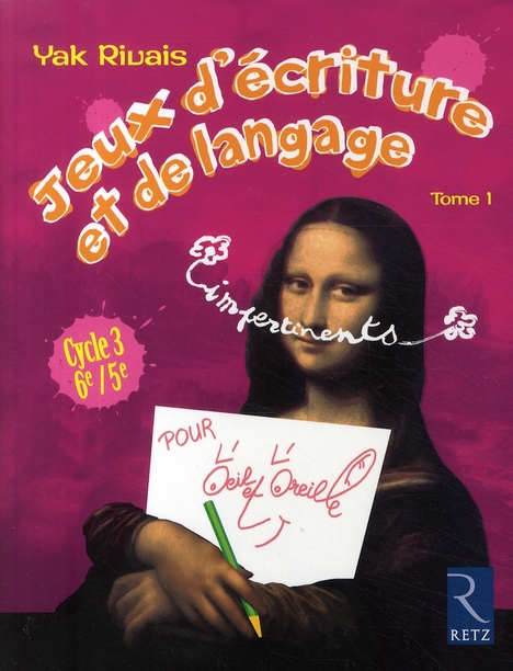 Jeux d'écriture et de langage impertinents. Volume 1