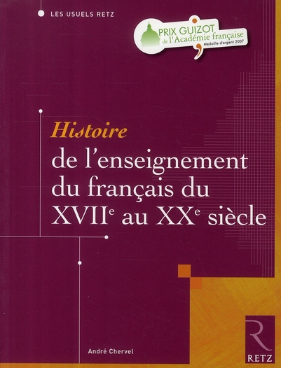 Histoire de l'enseignement du français du XVIIe au XXe siècle
