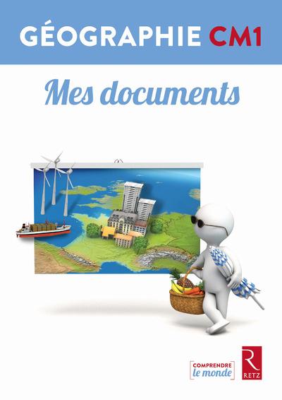 Géographie CM1. Mes documents, 6 livrets