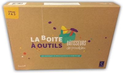 BATISSEURS DE POSSIBLES CYCLES 2 & 3 - LA BOITE A OUTILS