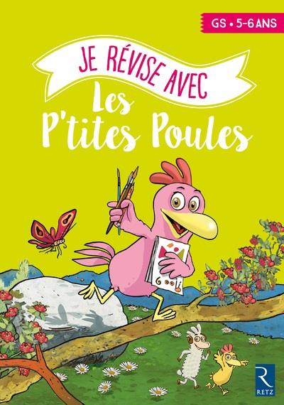 Je révise aves les p'tites poules. GS 5-6 ans