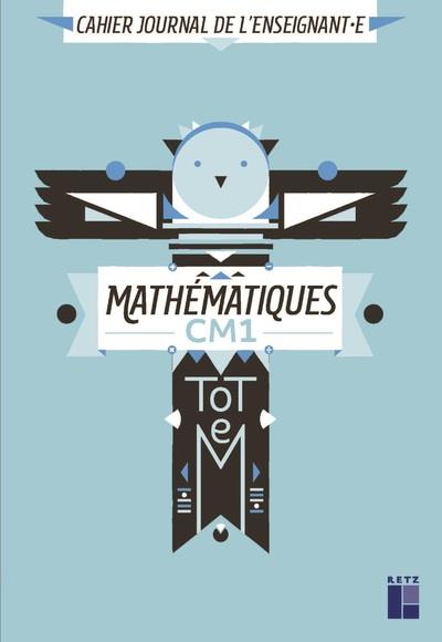 Mathématiques CM1 Totem. Cahier journal de l'enseignant.e, avec 1 CD-ROM