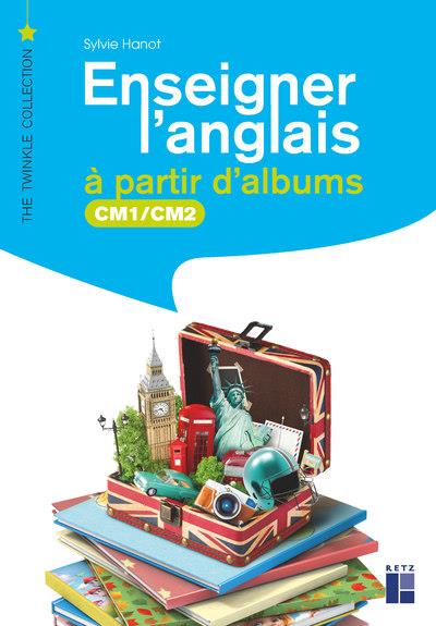 Enseigner l'anglais à partir d'albums CM1-CM2. Avec 1 DVD