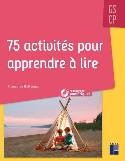 75 activités pour apprendre à lire GS/CP. Avec 1 DVD-ROM