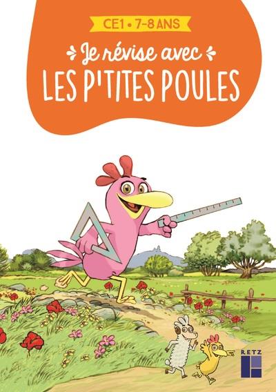 Je révise avec les p'tites poules CE1. Edition 2021