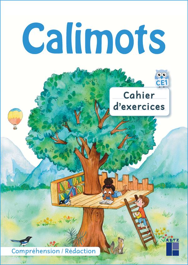 Calimots CE1. Cahier d'exercices. Compréhension et production d'écrits