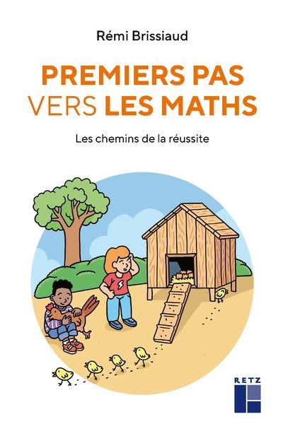 Premiers pas vers les maths. Les chemins de la réussite