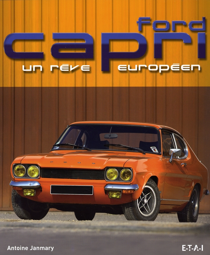 Ford Capri. Un rêve européen