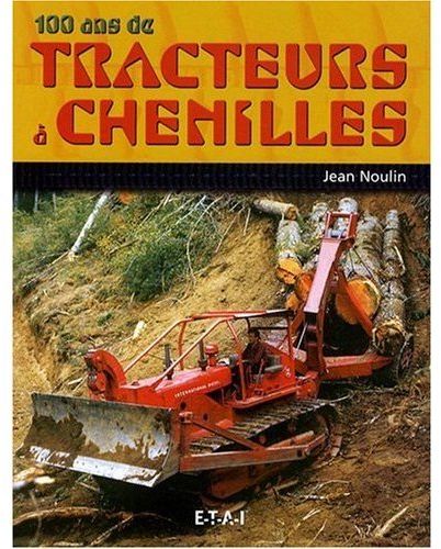100 ans de tracteurs à chenilles