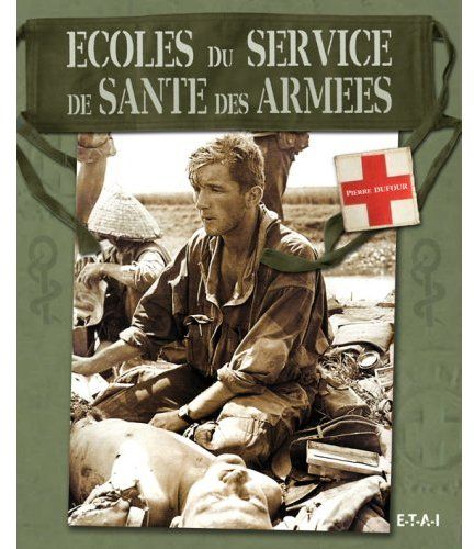Ecoles du service de santé des armées / Trois siècles d'histoire