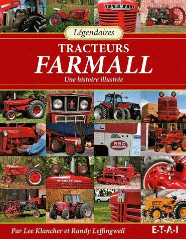 Légendaires tracteurs Farmall. Une histoire illustrée