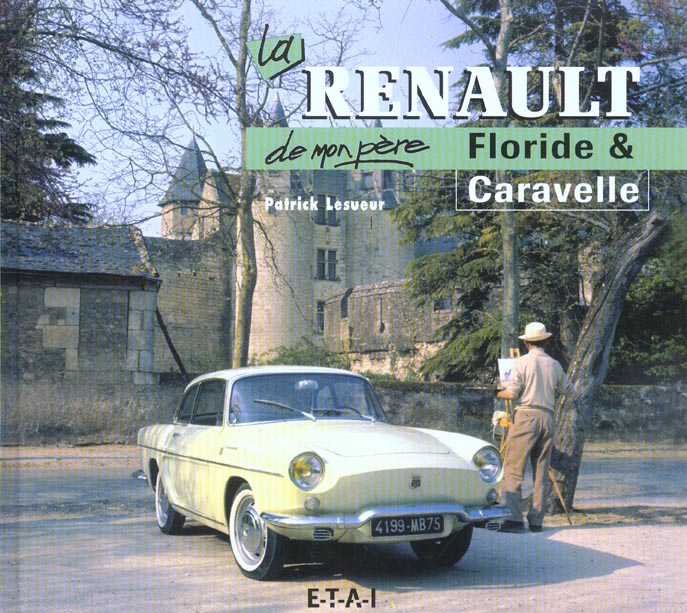 La Renault Floride et Caravelle de mon père