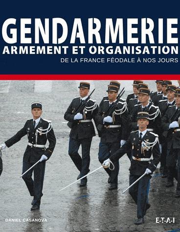 Gendarmes / Armement et organisation de la Maréchaussée au GIGN