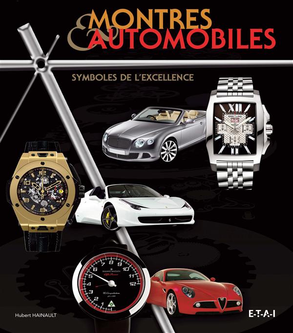 Montres & automobiles, symboles de l'excellence