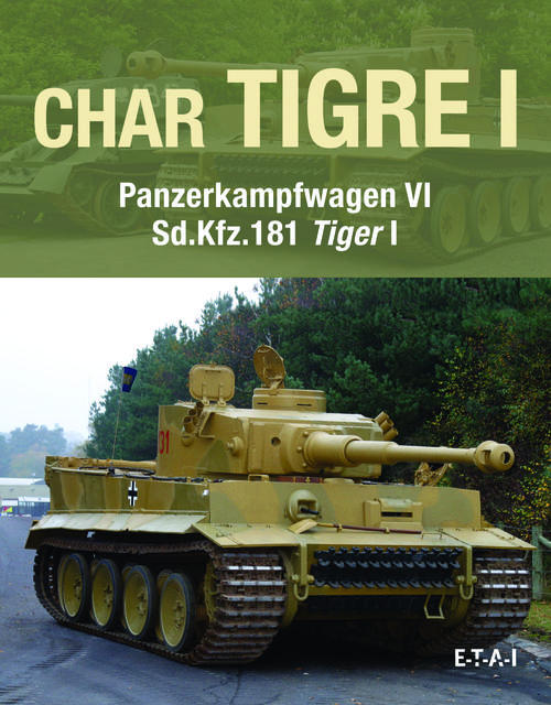 Char Tigre Panzerkampfwagen VI SD. KFZ. 181 Tiger I